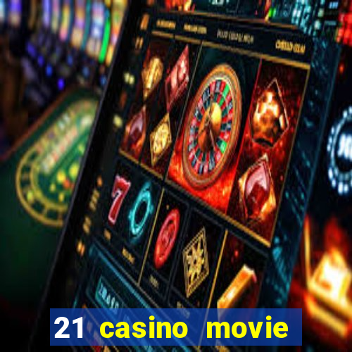 21 casino movie watch online