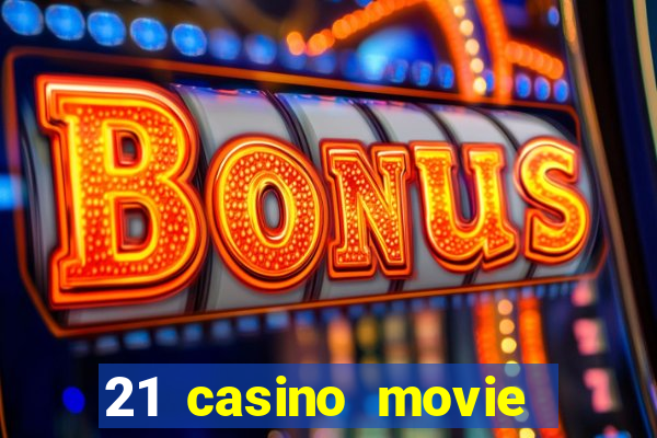 21 casino movie watch online