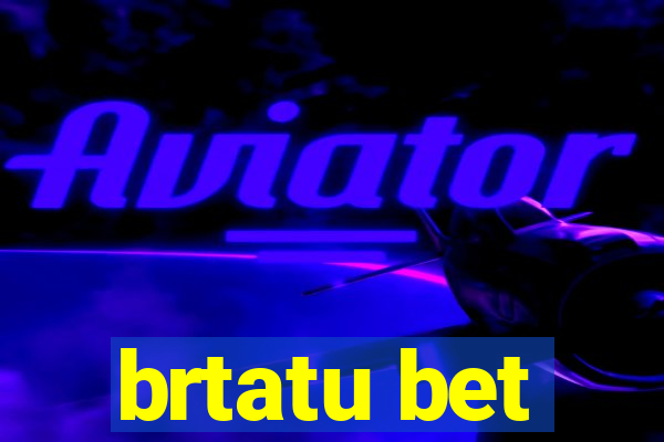 brtatu bet