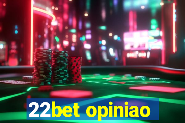 22bet opiniao