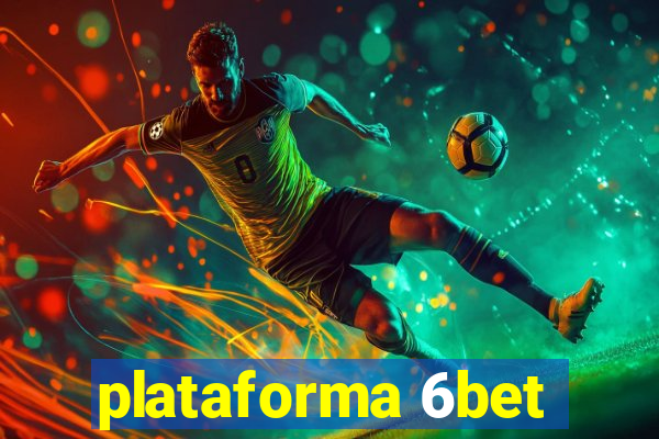 plataforma 6bet