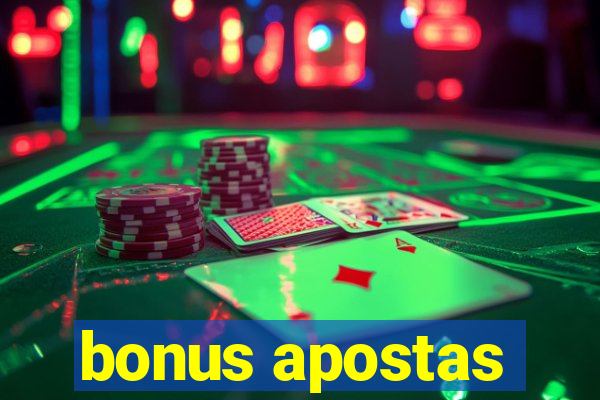 bonus apostas