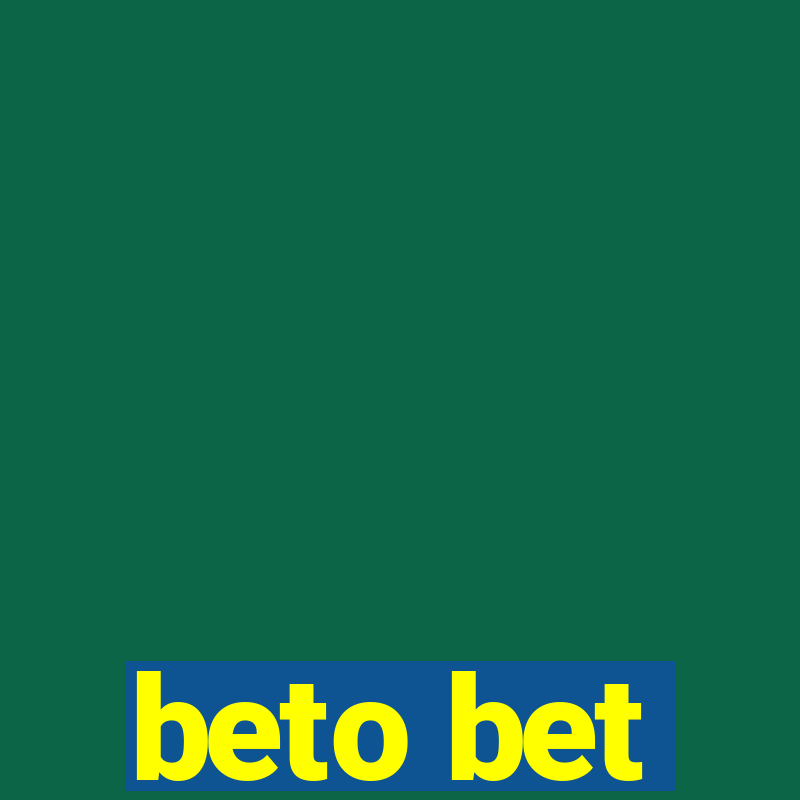 beto bet