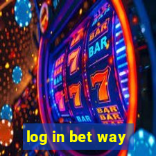 log in bet way