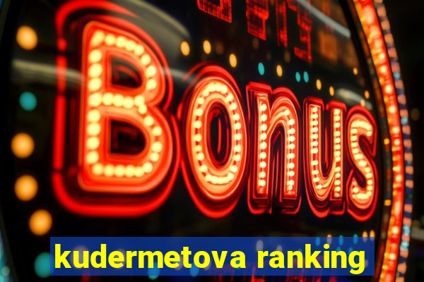 kudermetova ranking