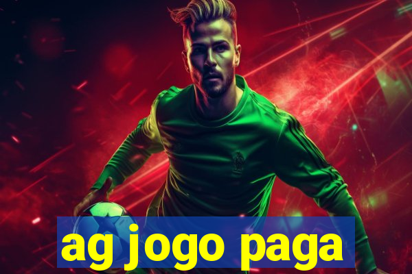 ag jogo paga