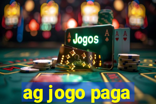 ag jogo paga