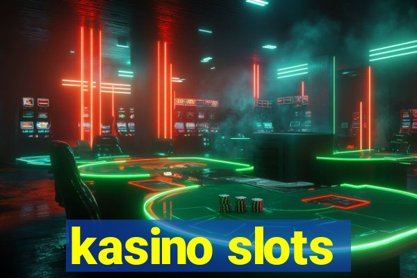 kasino slots