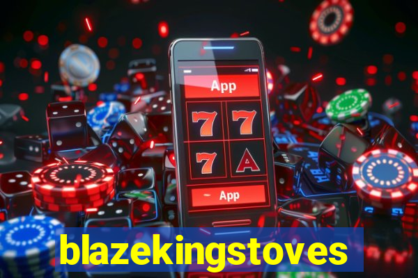 blazekingstoves