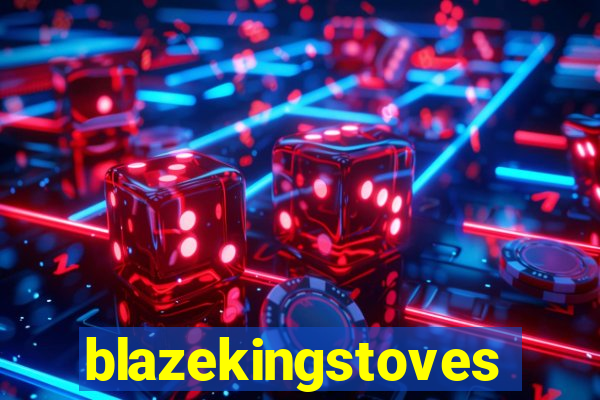 blazekingstoves