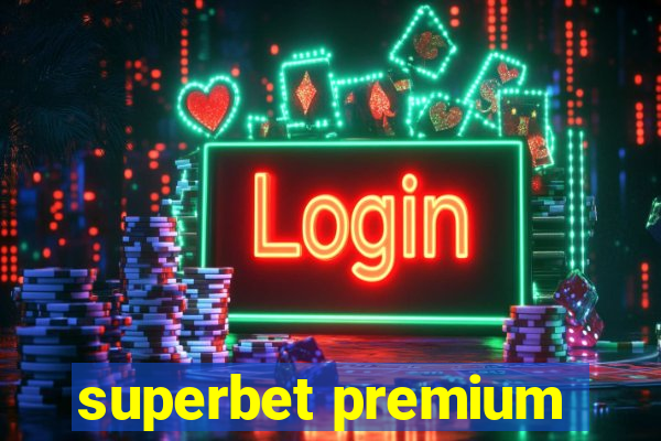 superbet premium