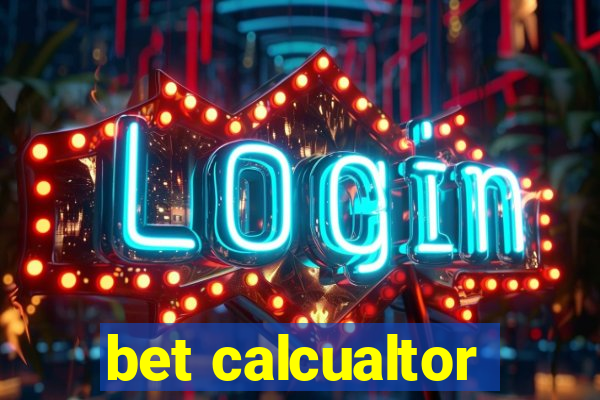 bet calcualtor