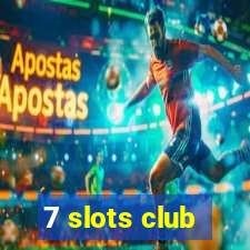 7 slots club