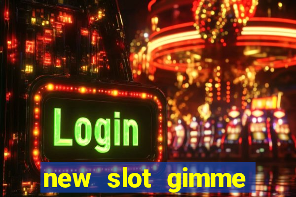 new slot gimme maya money