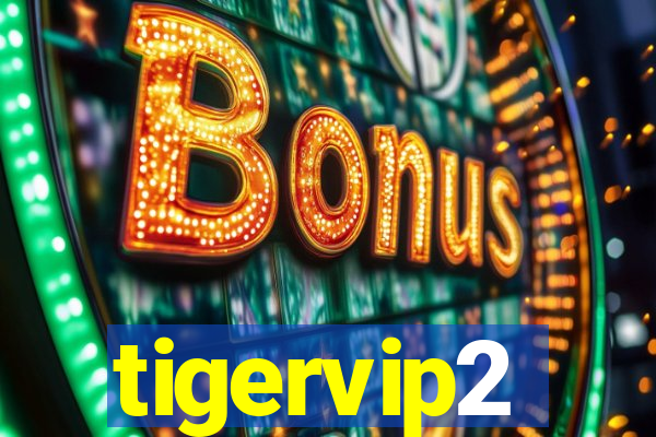 tigervip2