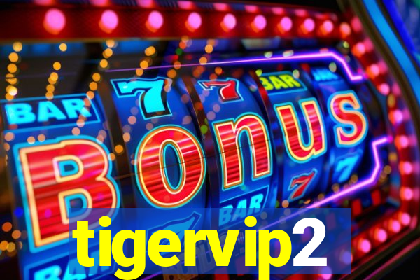 tigervip2