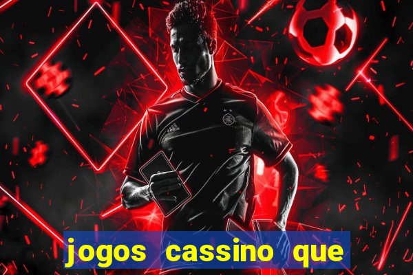 jogos cassino que da bonus