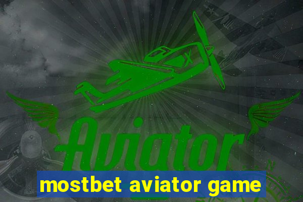 mostbet aviator game