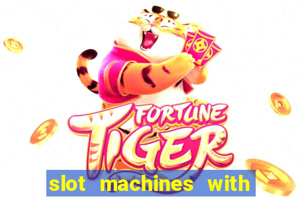 slot machines with free games