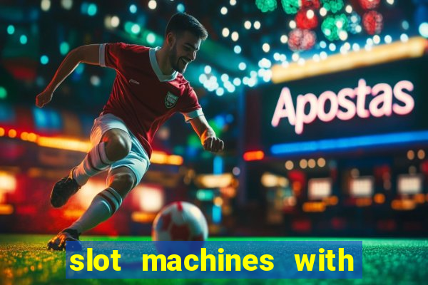 slot machines with free games