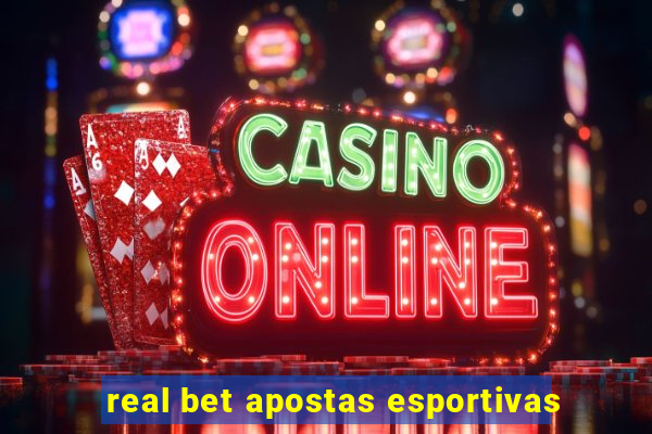 real bet apostas esportivas