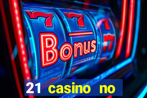 21 casino no deposit bonus