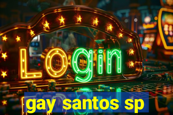 gay santos sp