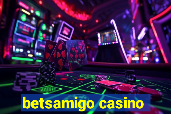 betsamigo casino