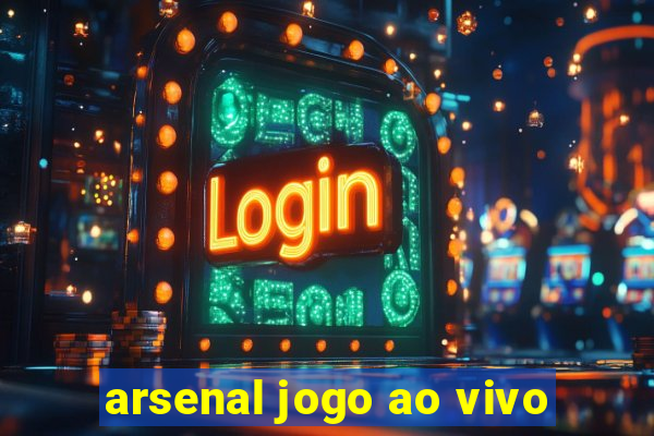 arsenal jogo ao vivo