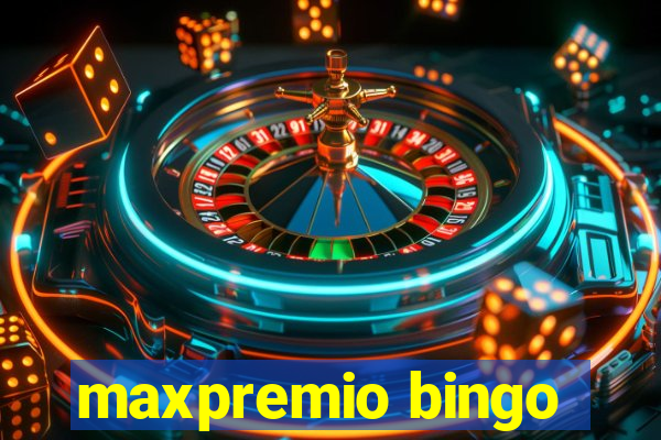 maxpremio bingo