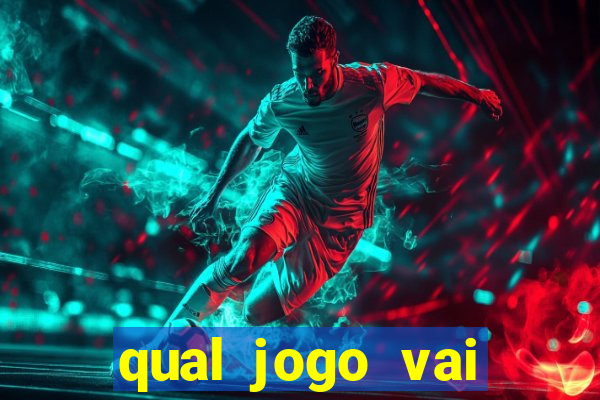 qual jogo vai passa na globo hj