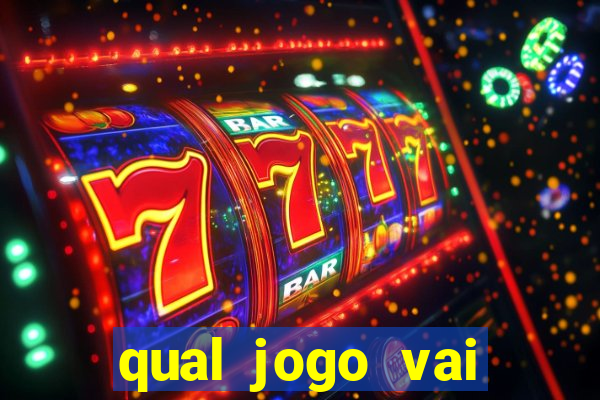 qual jogo vai passa na globo hj