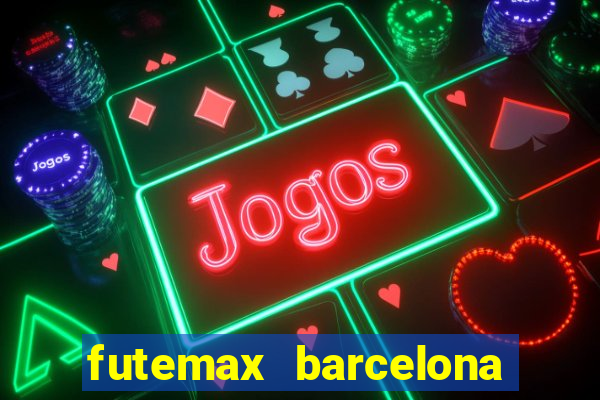 futemax barcelona ao vivo