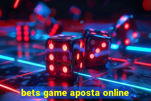 bets game aposta online