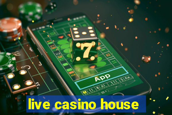 live casino house