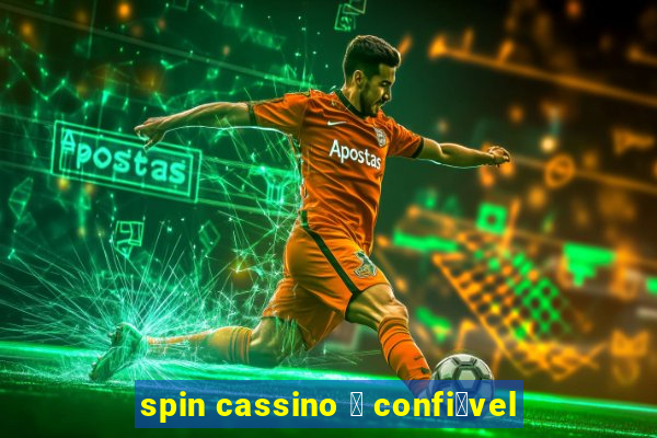 spin cassino 茅 confi谩vel