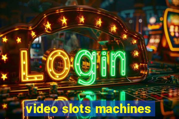 video slots machines