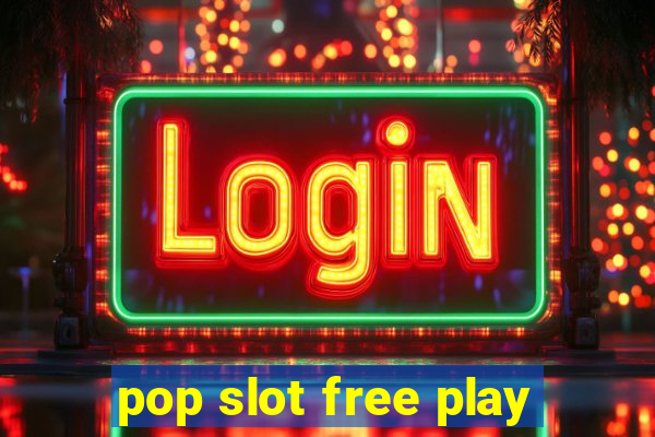 pop slot free play