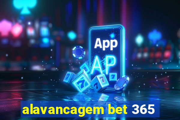 alavancagem bet 365