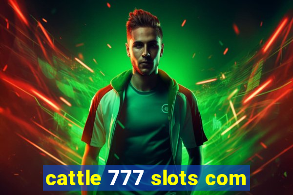 cattle 777 slots com