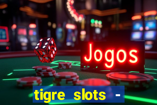 tigre slots - sortudo apk