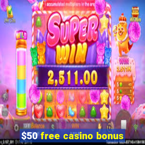 $50 free casino bonus