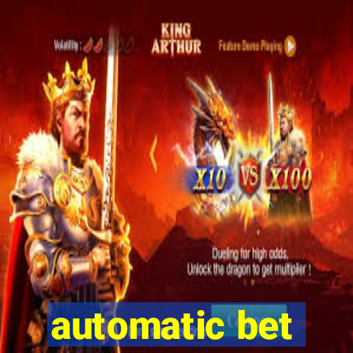 automatic bet