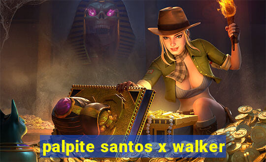 palpite santos x walker