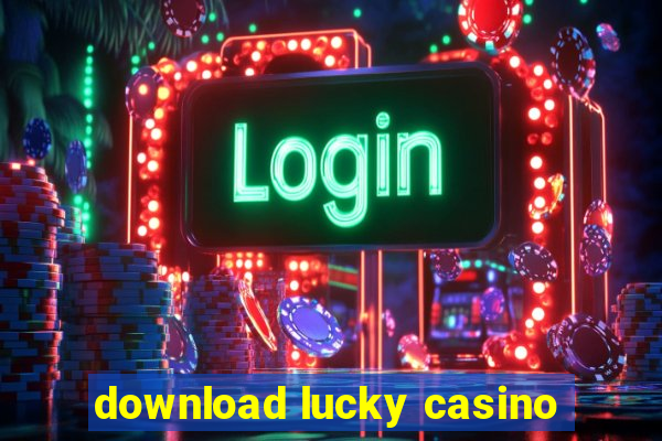 download lucky casino