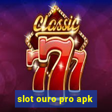 slot ouro pro apk