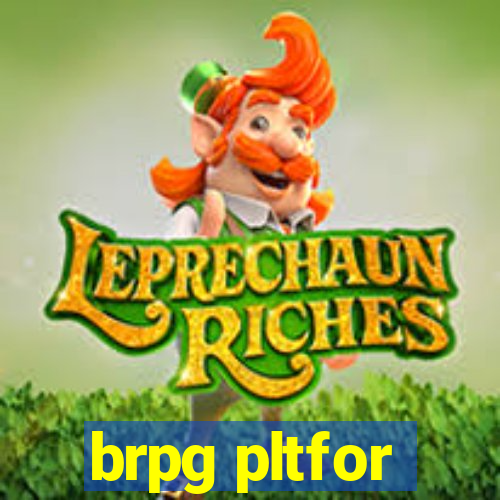 brpg pltfor