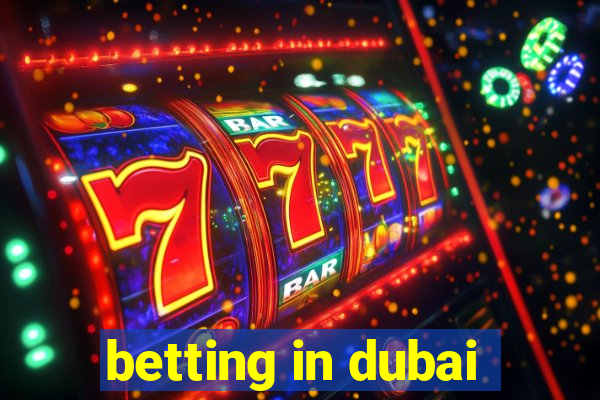 betting in dubai