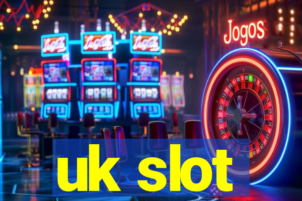 uk slot