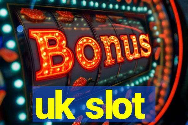 uk slot